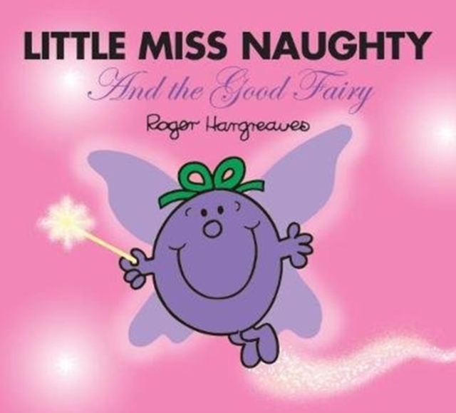 Little Miss Naughty and the Good Fairy, Paperback / softback Book
