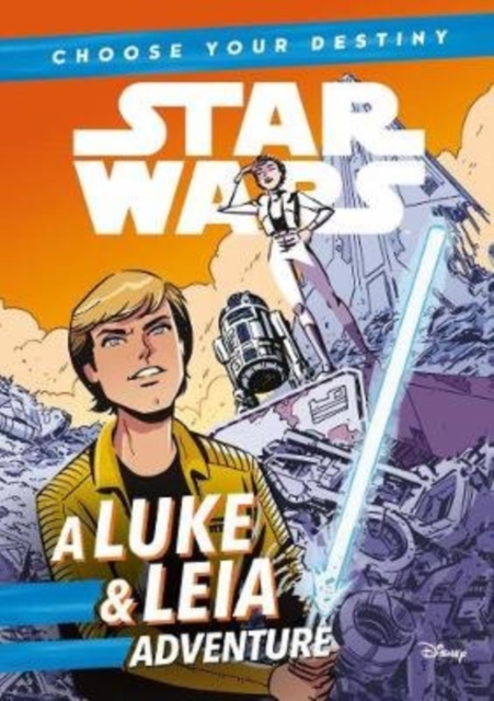 Star Wars: Choose Your Destiny: A Luke & Leia Adventure, Paperback / softback Book