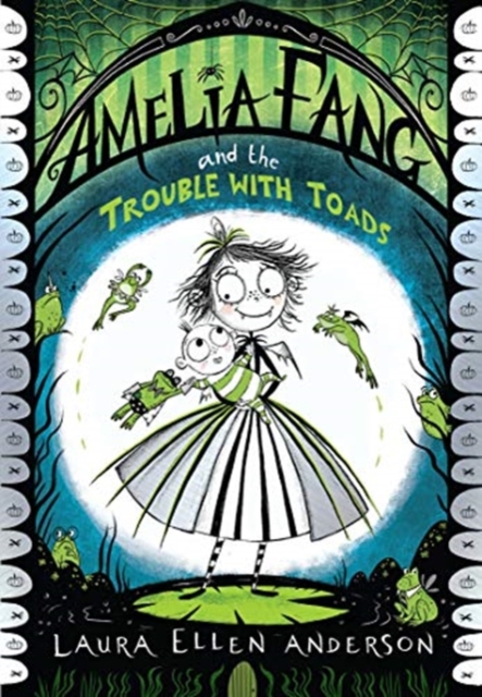 Amelia Fang and the Trouble with Toads, Paperback / softback Book