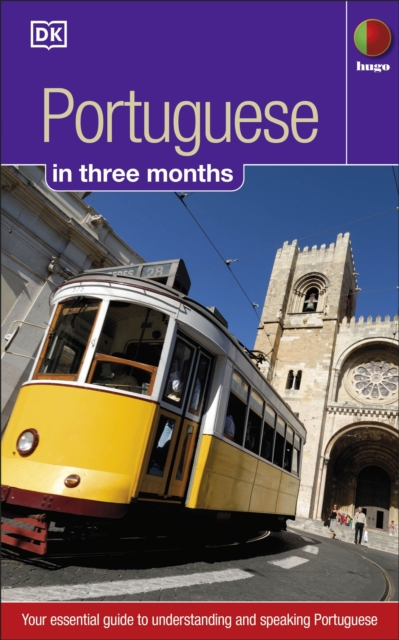 Portuguese in 3 months : Your Essential Guide to Understanding and Speaking Portuguese, Paperback / softback Book