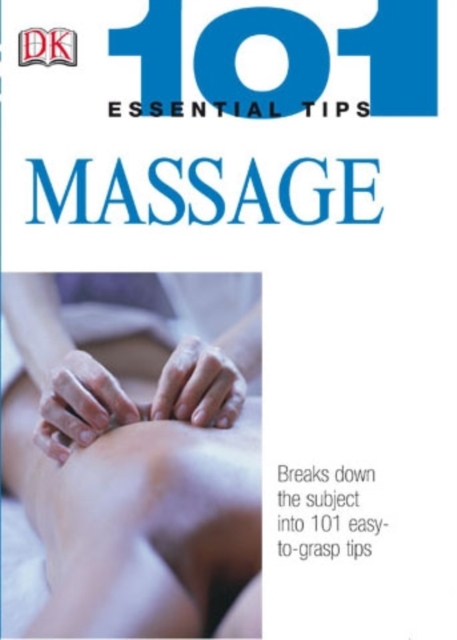 101 Essential Tips: Massage, Paperback Book