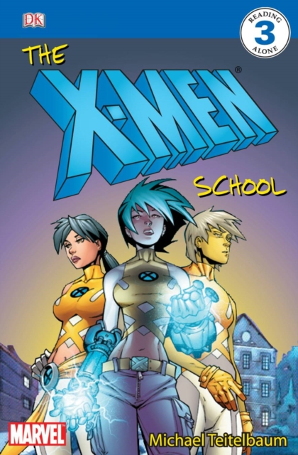 The X-Men School : X-Men Reader Level 3, Paperback Book