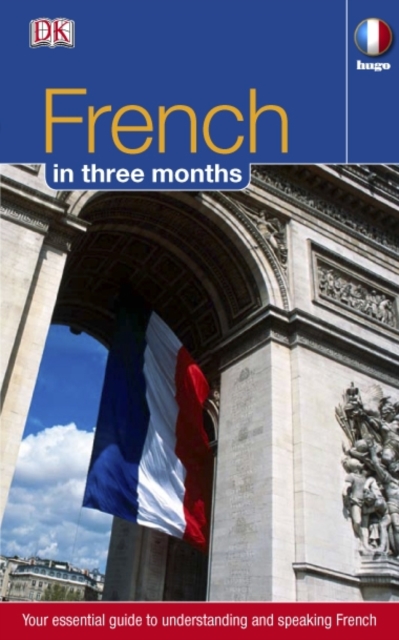 French in 3 Months : Your Essential Guide to Understanding and Speaking French, Mixed media product Book