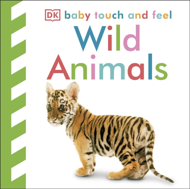 Baby Touch and Feel Wild Animals, Board book Book