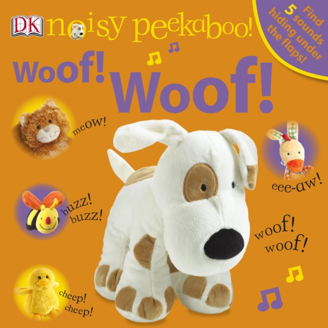 Noisy Peekaboo! Woof! Woof!, Board book Book
