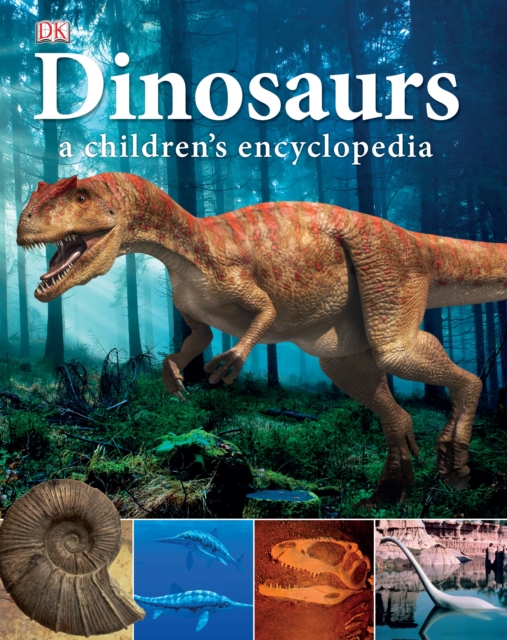 Dinosaurs a children's Encyclopedia, Hardback Book