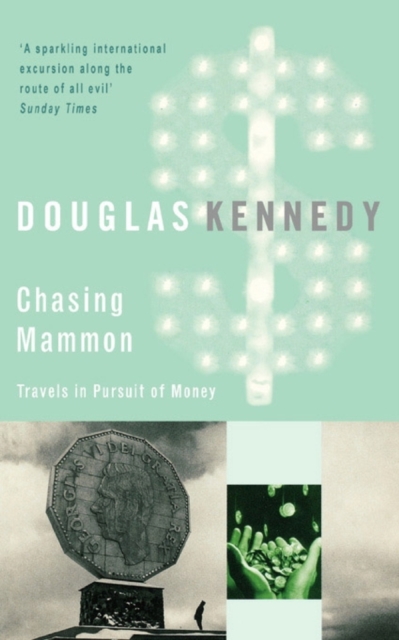 Chasing Mammon : Travels in Pursuit of Money, EPUB eBook