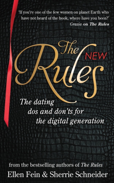 The New Rules : The dating dos and don'ts for the digital generation from the bestselling authors of The Rules, EPUB eBook