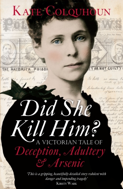Did She Kill Him? : A Victorian tale of deception, adultery and arsenic, EPUB eBook