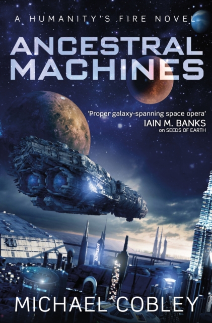 Ancestral Machines : A Humanity's Fire novel, EPUB eBook