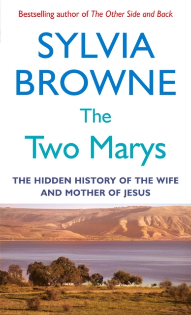 The Two Marys : The hidden history of the wife and mother of Jesus, EPUB eBook