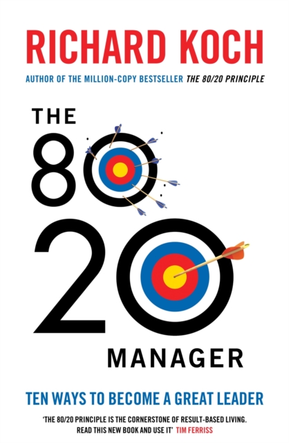The 80/20 Manager : Ten ways to become a great leader, EPUB eBook