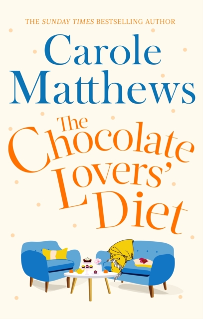 The Chocolate Lovers' Diet : the feel-good, romantic, fan-favourite series from the Sunday Times bestseller, EPUB eBook