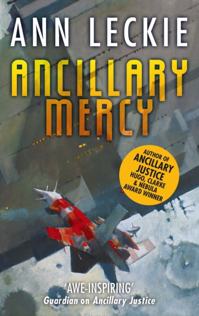 Ancillary Mercy : The conclusion to the trilogy that began with ANCILLARY JUSTICE, EPUB eBook