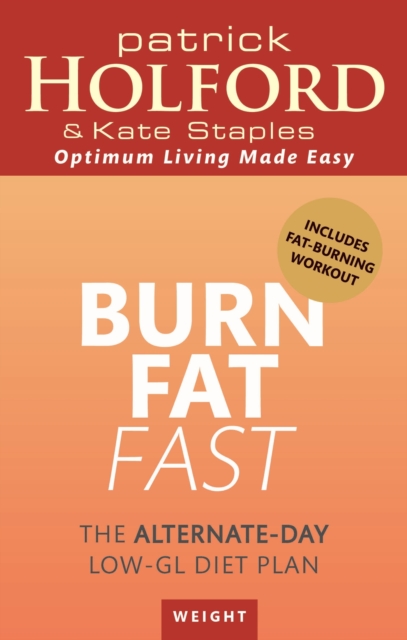 Burn Fat Fast : The alternate-day low-GL diet plan, EPUB eBook
