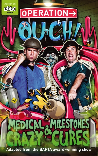 Operation Ouch: Medical Milestones and Crazy Cures : Book 2, Paperback / softback Book