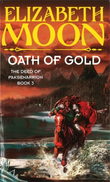 Oath Of Gold : Book 3: Deed of Paksenarrion Series, EPUB eBook
