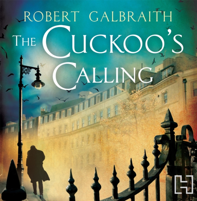 The Cuckoo's Calling : Cormoran Strike Book 1, CD-Audio Book