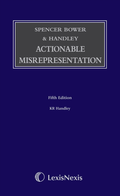 Spencer Bower & Handley: Actionable Misrepresentation, Hardback Book