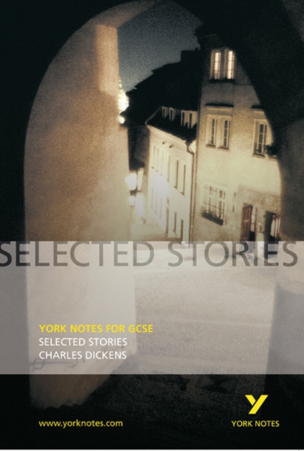 Selected Stories of Charles Dickens: York Notes for GCSE, Paperback / softback Book