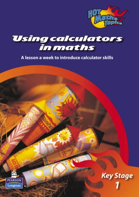 Hot Maths Topics Using Calculators in Maths at KS1, Paperback Book