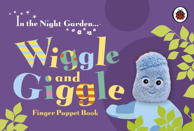 In the Night Garden: Wiggle and Giggle Finger Puppet Book, Board book Book