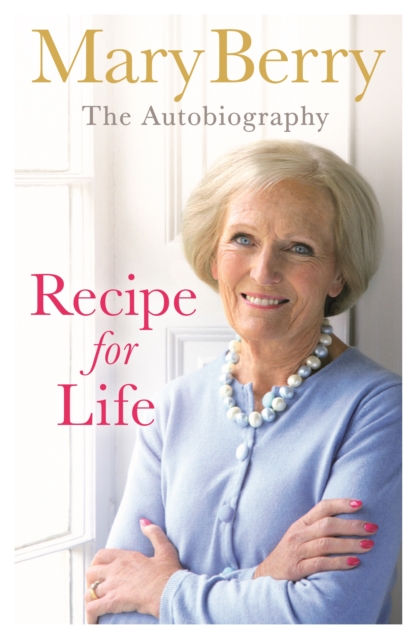 Recipe for Life : The Autobiography, EPUB eBook