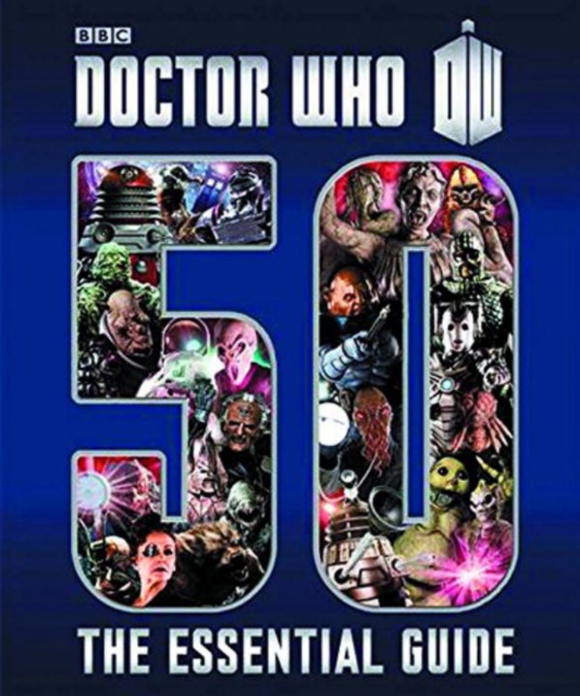Doctor Who: 50: The Essential Guide, Hardback Book