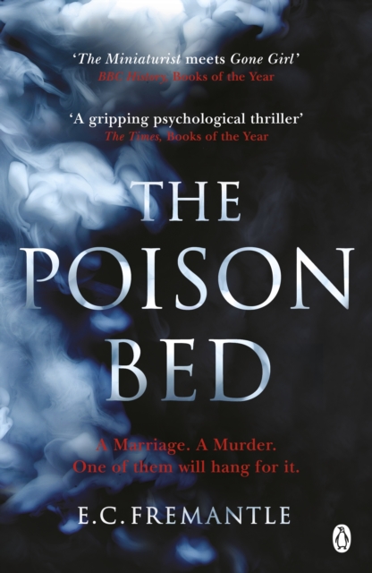 The Poison Bed : 'Gone Girl meets The Miniaturist', Paperback / softback Book