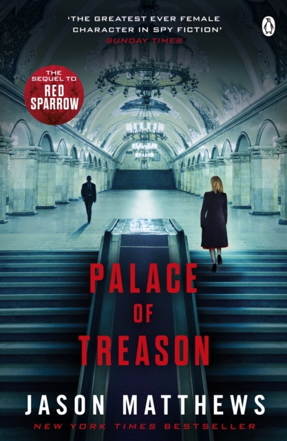 Palace of Treason : Discover what happens next after THE RED SPARROW, starring Jennifer Lawrence . . ., EPUB eBook