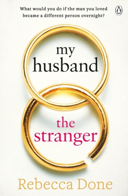 My Husband the Stranger : An emotional page-turner with a shocking twist you'll never see coming, Paperback / softback Book