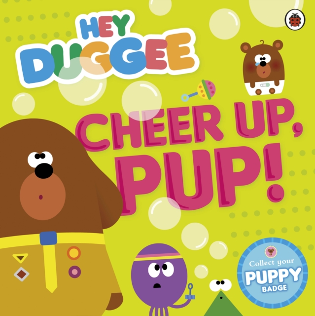 Hey Duggee: Cheer Up, Pup!, Paperback / softback Book