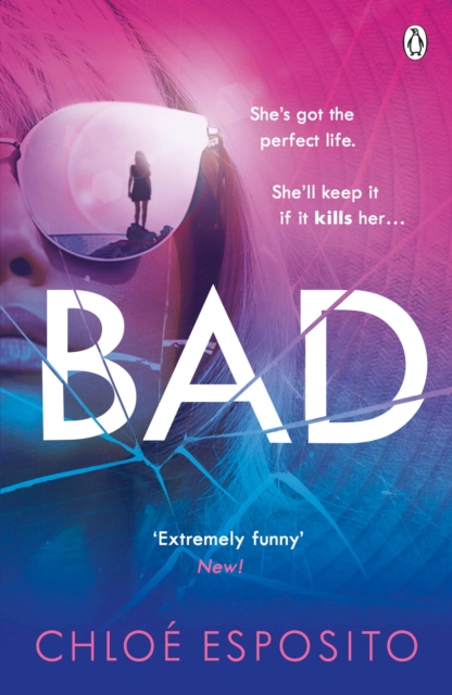 Bad : A gripping, dark and outrageously funny thriller, Paperback / softback Book