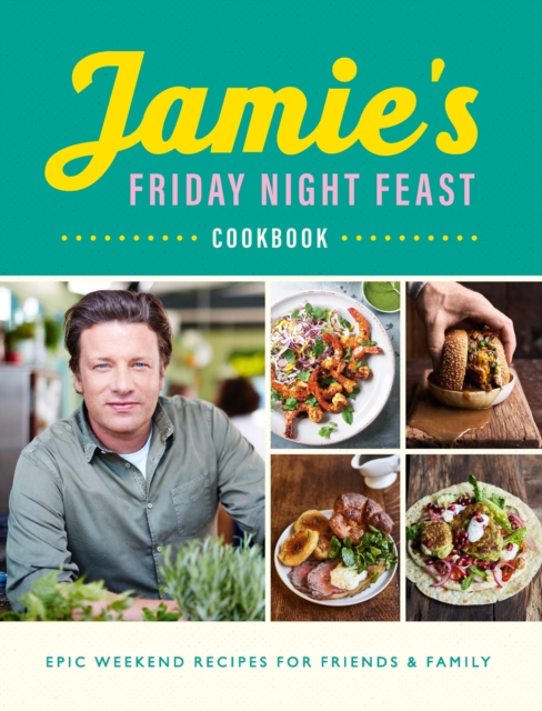 Jamie's Friday Night Feast Cookbook, EPUB eBook