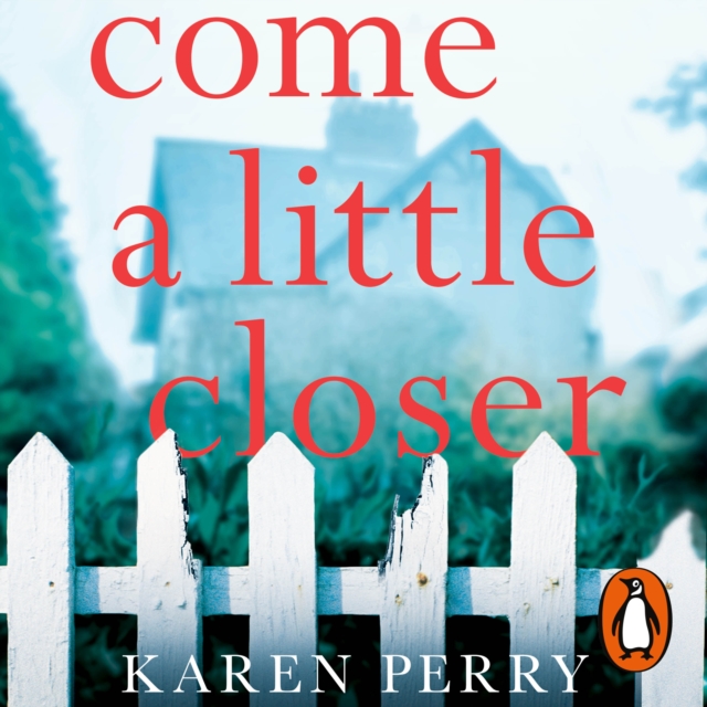 Come a Little Closer : The must-read gripping psychological thriller, eAudiobook MP3 eaudioBook