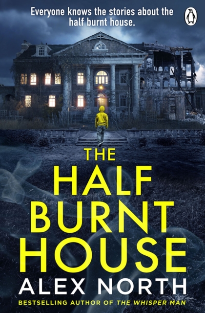 The Half Burnt House : The spine-tingling new thriller from the bestselling author of The Whisper Man, EPUB eBook