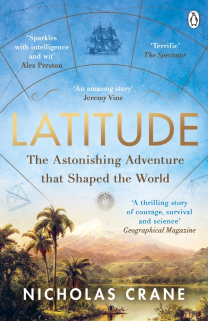 Latitude : The astonishing adventure that shaped the world, Paperback / softback Book