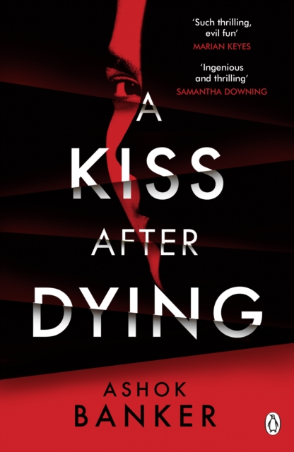 A Kiss After Dying : ‘An addictive thriller in which revenge is a dish best served deliciously cold’ T.M. LOGAN, Paperback / softback Book