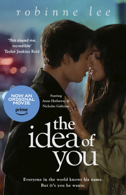 The Idea of You : Now a major film starring Anne Hathaway and Nicholas Galitzine on Prime Video, EPUB eBook