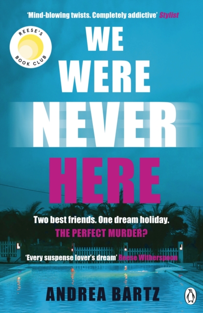 We Were Never Here : The addictively twisty Reese Witherspoon Book Club thriller soon to be a major Netflix film, Paperback / softback Book