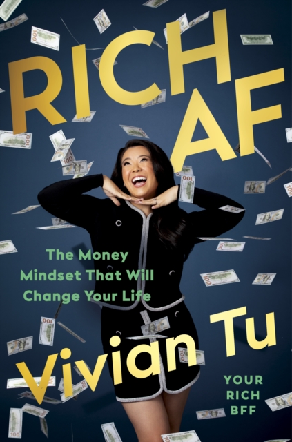 Rich AF : The Money Mindset That Will Change Your Life, EPUB eBook