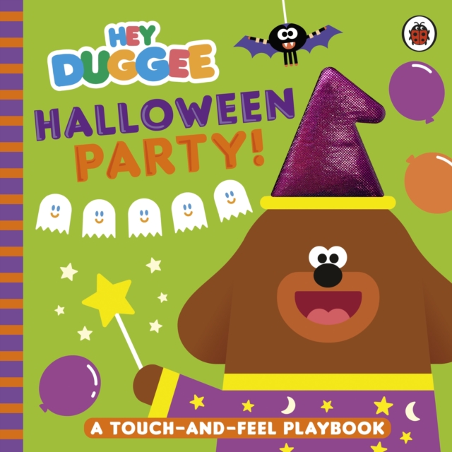 Hey Duggee: Halloween Party! : A Touch-and-Feel Playbook, Board book Book