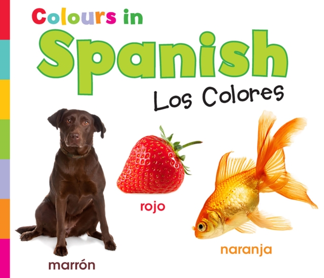 Colours in Spanish : Los Colores, Paperback / softback Book