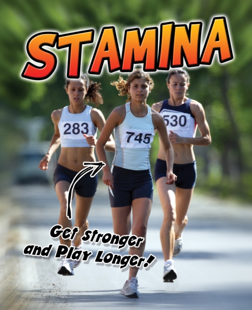 Stamina : Get Stronger and Play Longer!, Hardback Book