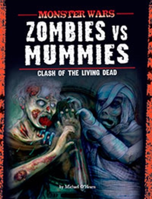 Zombies vs Mummies : Clash of the Living Dead, Paperback Book