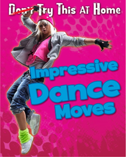 Impressive Dance Moves, Hardback Book
