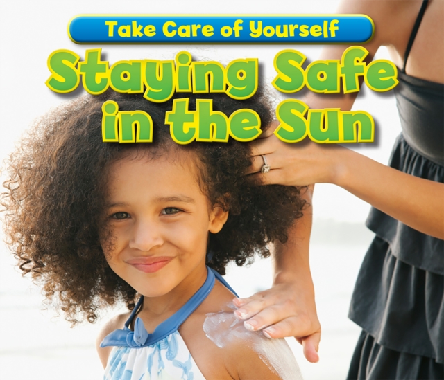 Staying Safe in the Sun, PDF eBook
