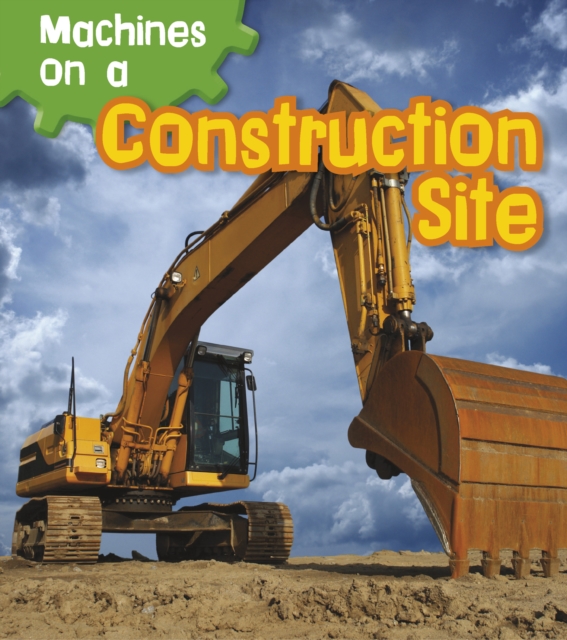 Machines on a Construction Site, Hardback Book