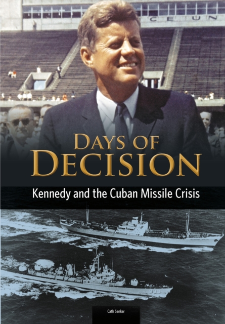 Kennedy and the Cuban Missile Crisis, Hardback Book