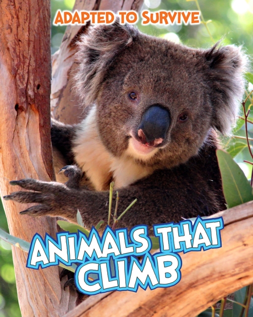 Adapted to Survive: Animals that Climb, PDF eBook
